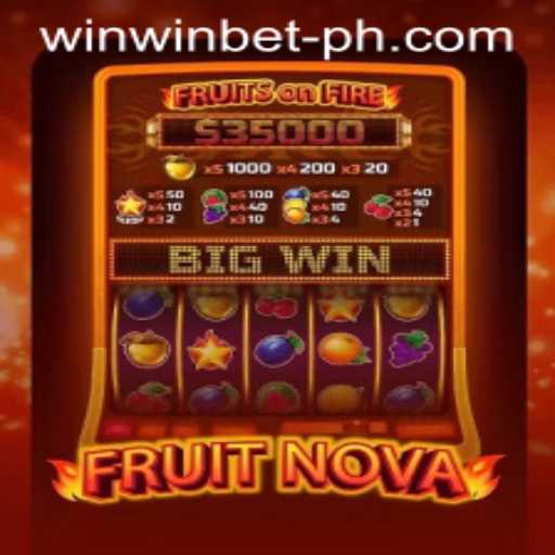 Discover the Exciting World of FruitNova and WinWin.Bet